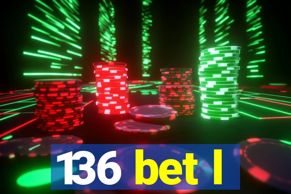 136 bet l